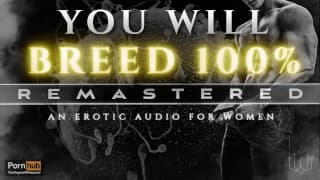 You Will Breed [Remastered] - An Extreme Breeding Kink ASMR Erotic Audio Roleplay for Women [M4F]