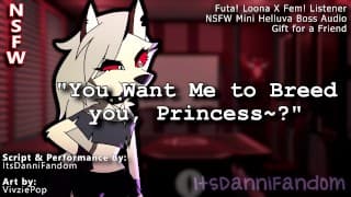 【R18 Helluva Boss Audio RP】 Loona Conjures a Futa Cock & Uses It to Get You Pregnant~ 【F4F】