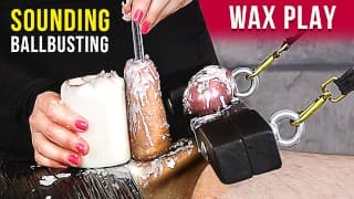 Urethral Sounding with Ballbusting and Wax Play – 调教 |时代