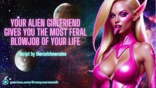 Your Alien Girlfriend Gives You The Most Feral Blowjob Of Your LIfe ❘ ASMR Audio Roleplay