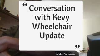 与 Kevy Wheelchair Update 的对话