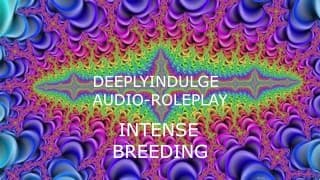 Intense BREEDING MAKING YOU PREGNANT (AUDIO PORN) INTENSE ASMR JOI FIR WOMEN CREAM-PIE