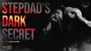 Step-Daddy's Dark Secret: A Shocking Taboo Revelation (Erotic Audio Roleplay/ASMR) For Women